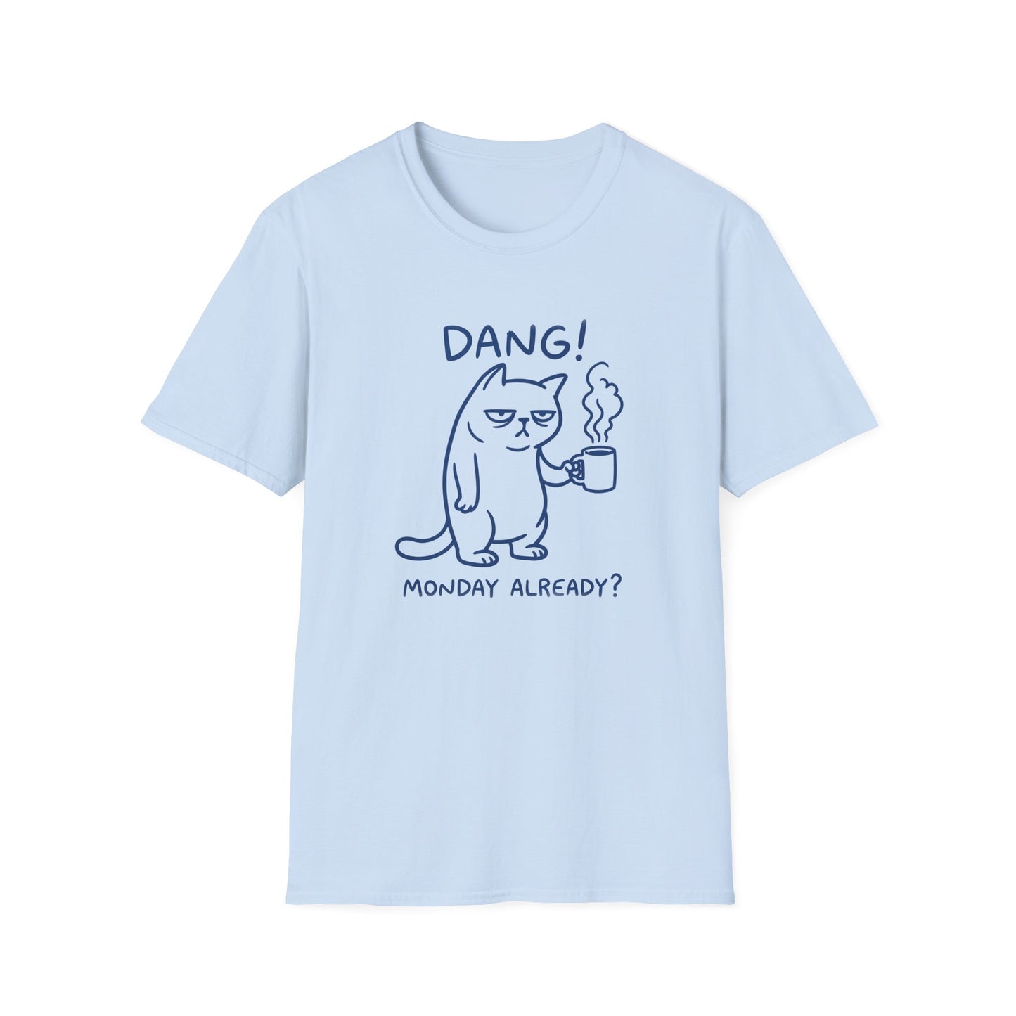 Grumpy Monday T-Shirt