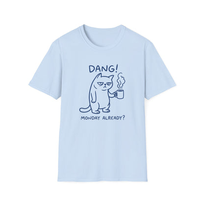 Grumpy Monday T-Shirt