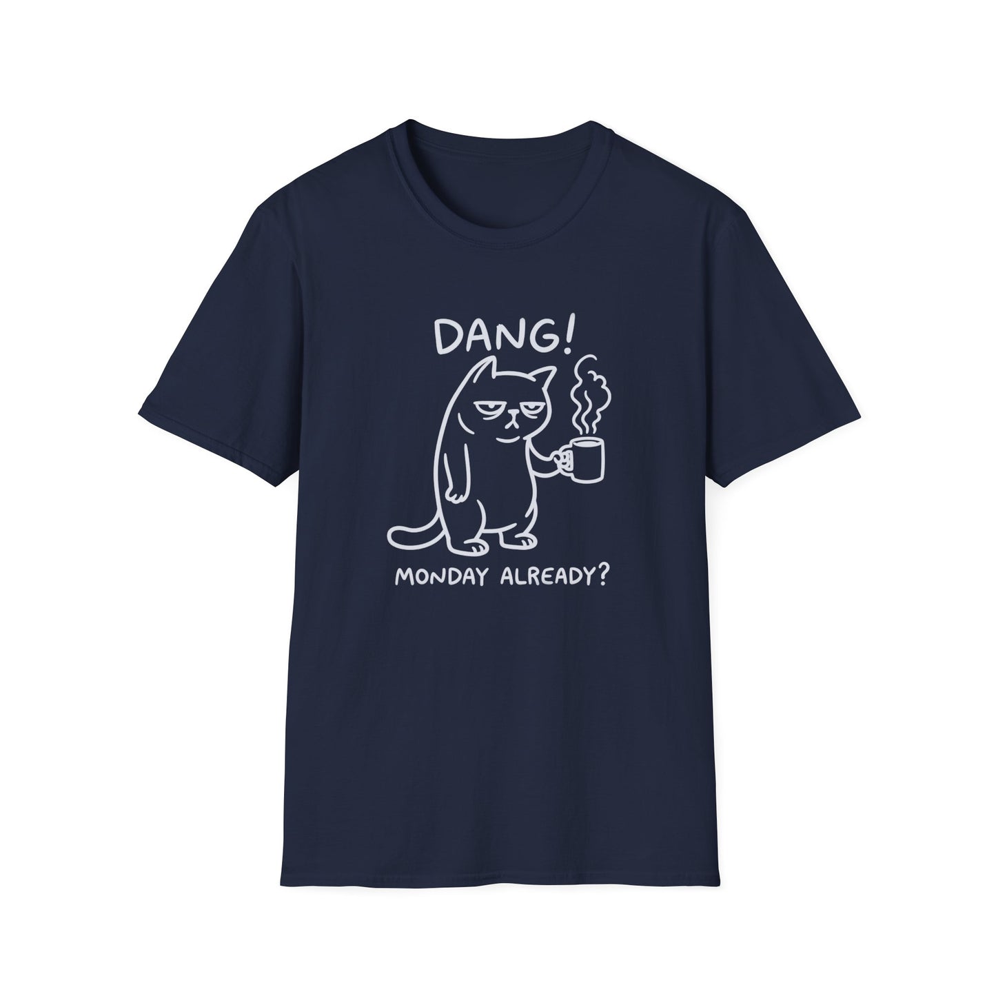 Grumpy Monday T-Shirt