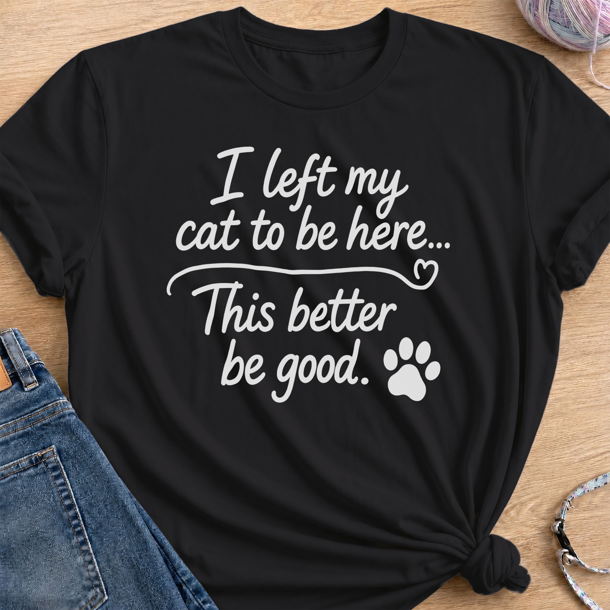 Better Be Good T-Shirt — Black