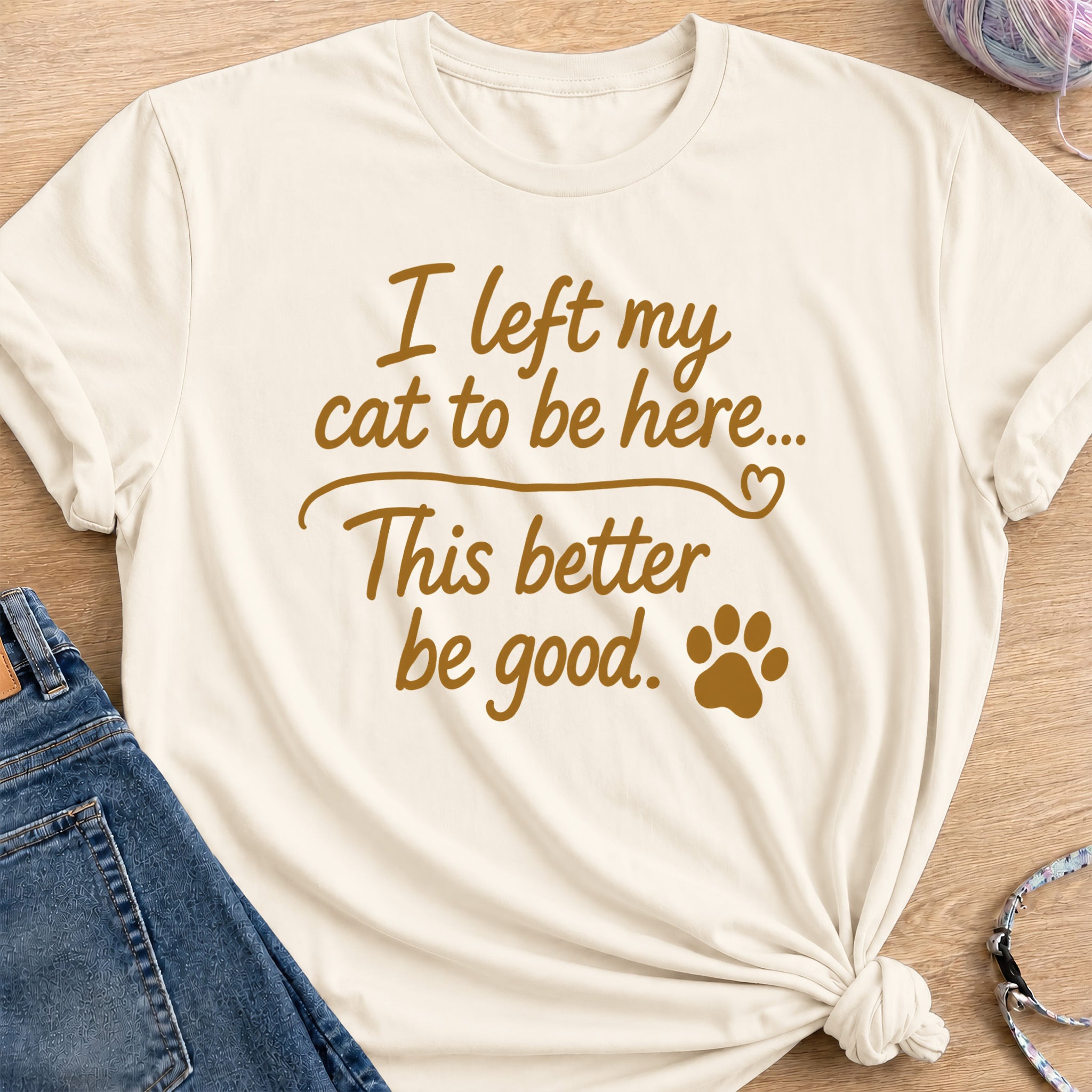 Better Be Good T-Shirt — Natural