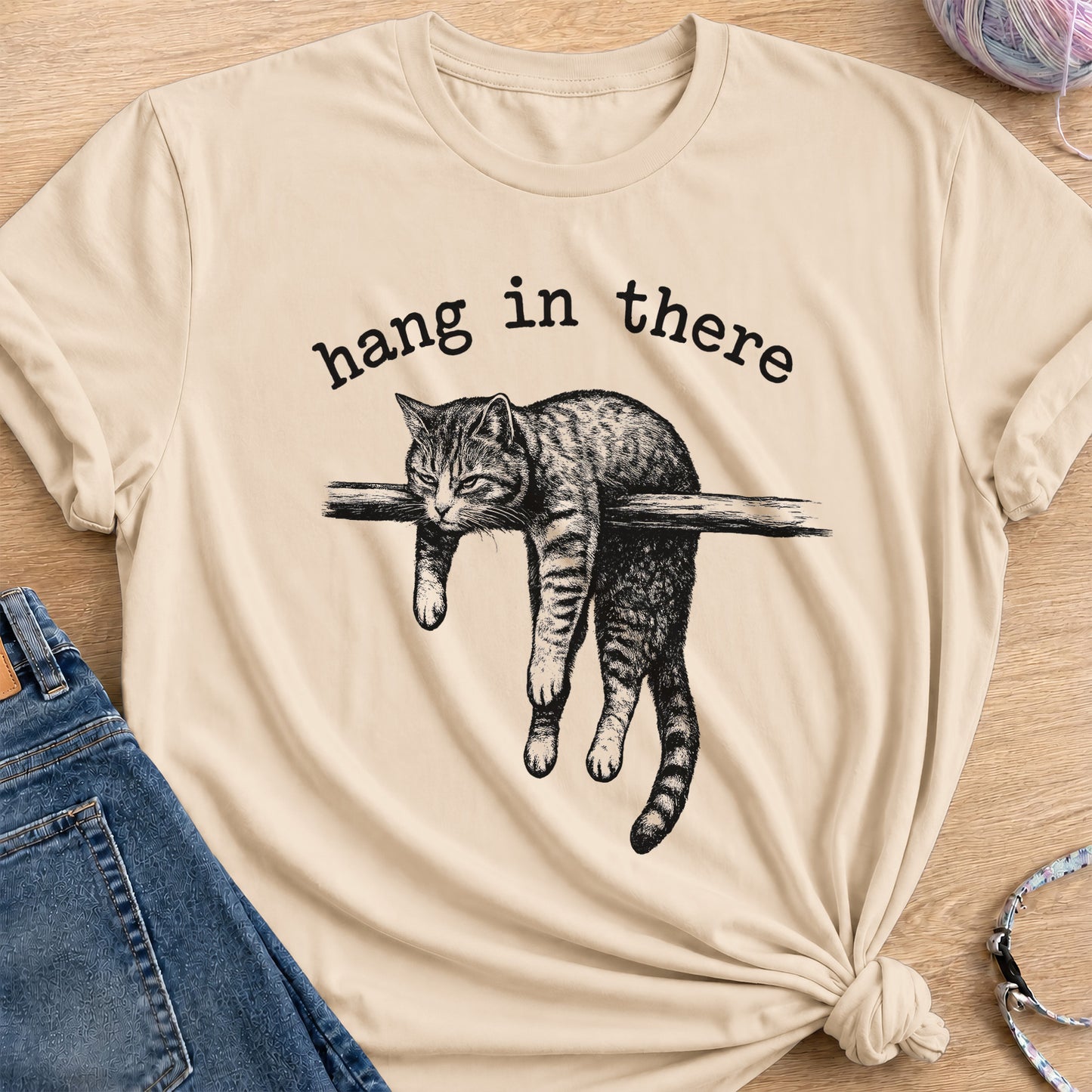 Hang in there T-Shirt — Sand