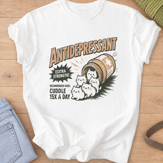 Five kittens tumbling out of a tipped pill bottle, "Cuddle 15X a day" on a White T-Shirt