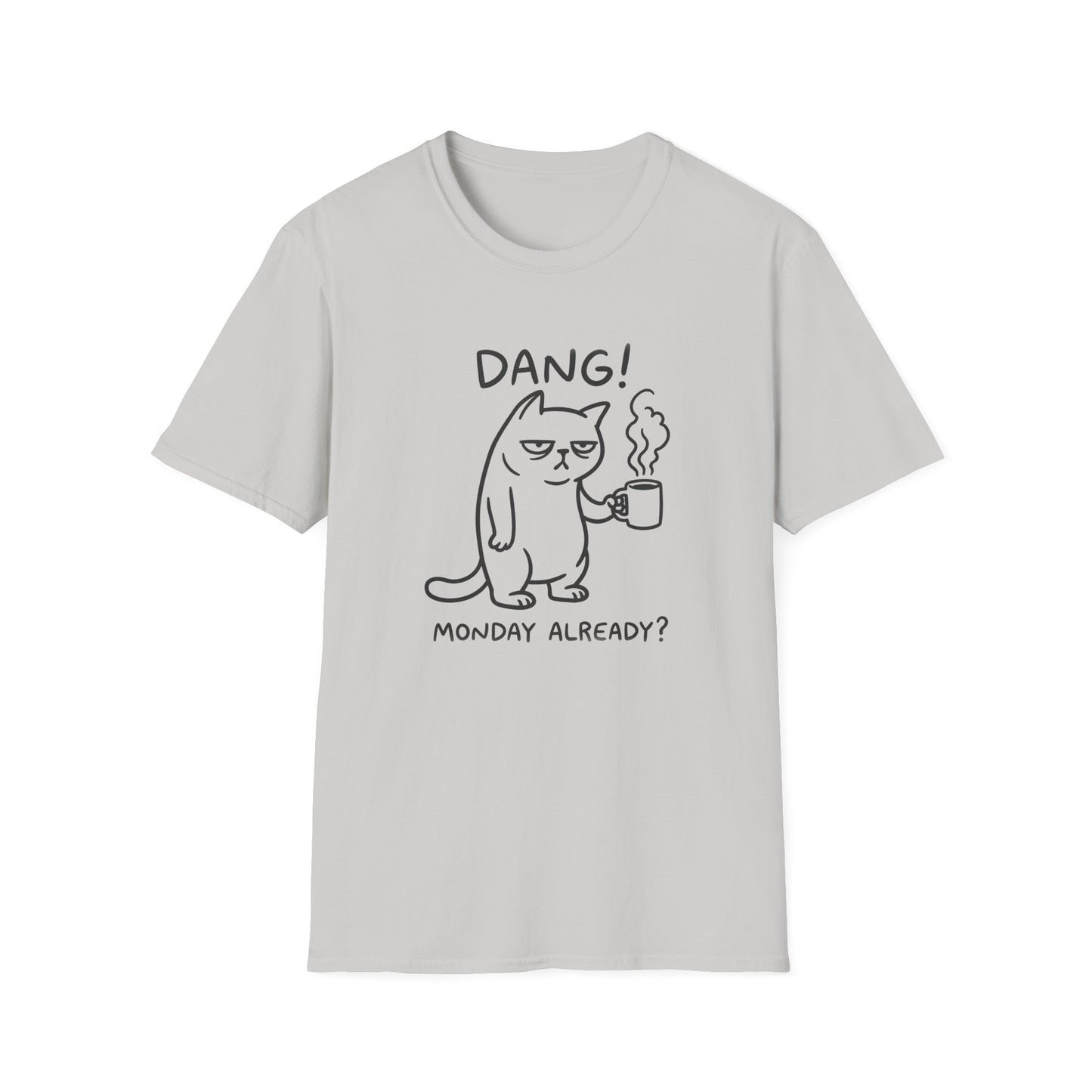 Grumpy Monday T-Shirt