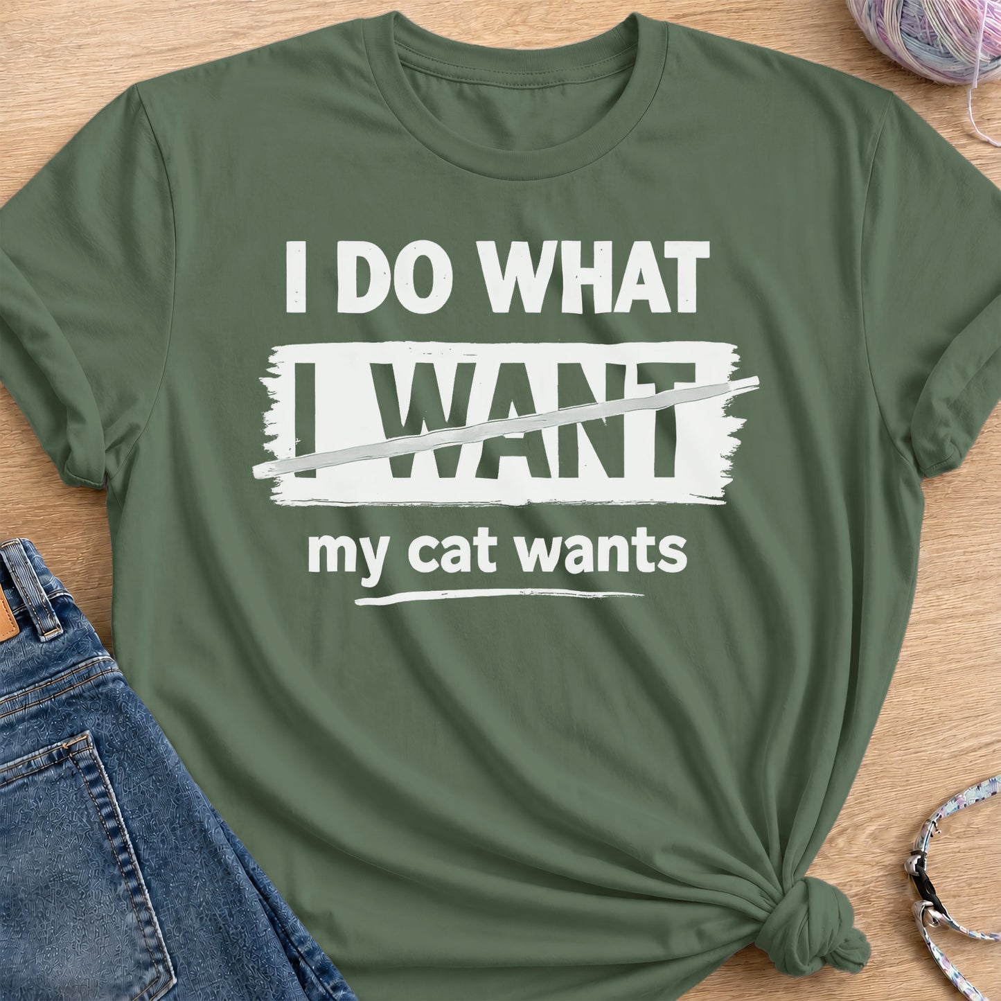 I Do What I Want T-Shirt — Military Green