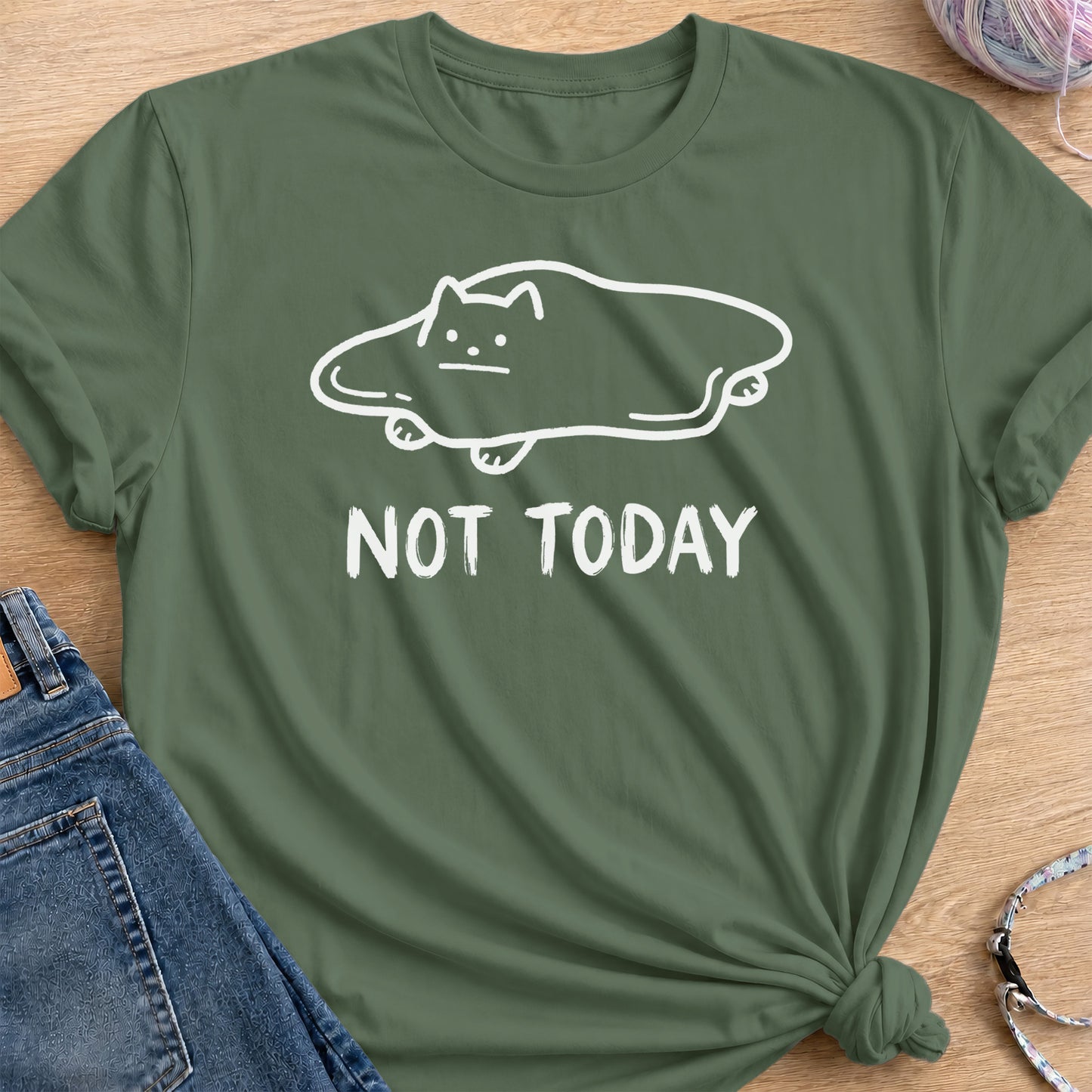 Not Today T-Shirt — Military Green