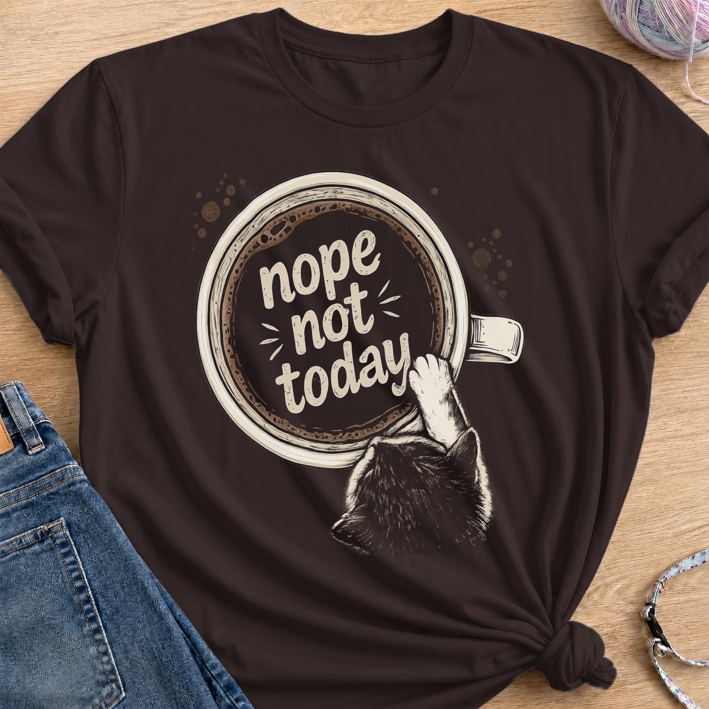 Nope Not Today T-Shirt — Dark Chocolate