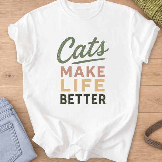 Distressed text reading "Cats Make Life Better" with a script swash under "Cats" on a White T-Shirt