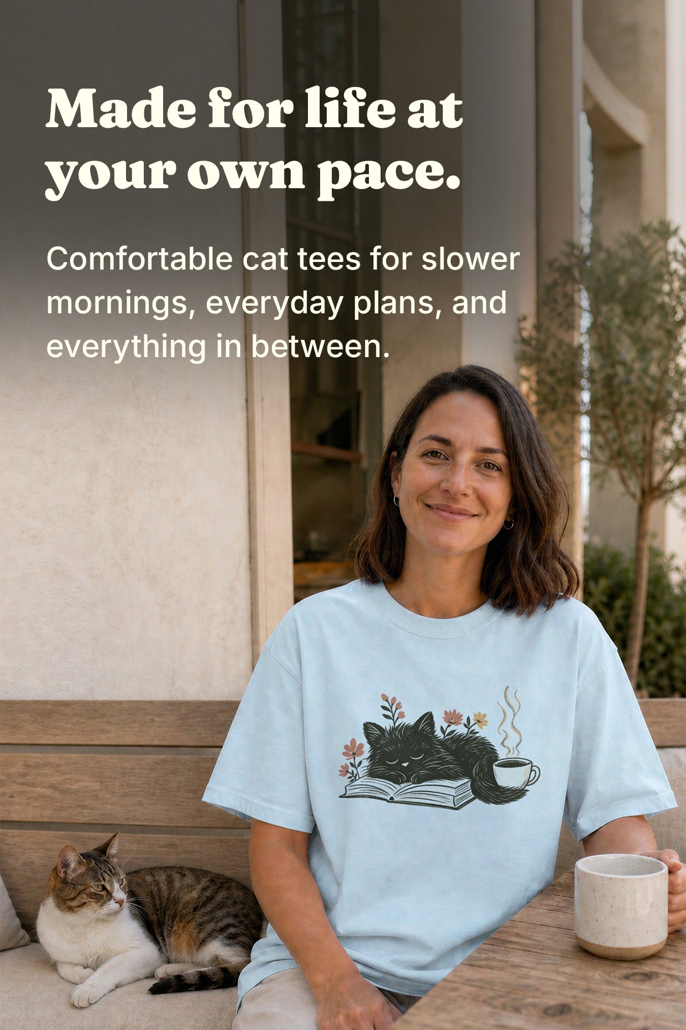 Made for life at your own pace. Comfortable cat tees for slower mornings, everyday plans, and everything in between.